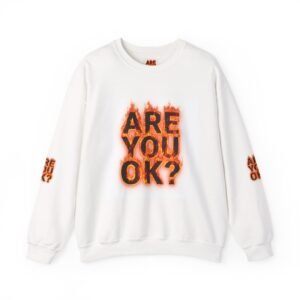 ARE YOU OK? flaming text Crewneck Sweatshirt | distressed fire typography