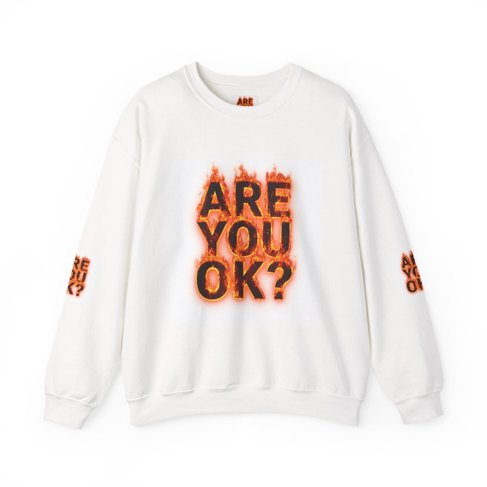 ARE YOU OK? flaming text Crewneck Sweatshirt | distressed fire typography
