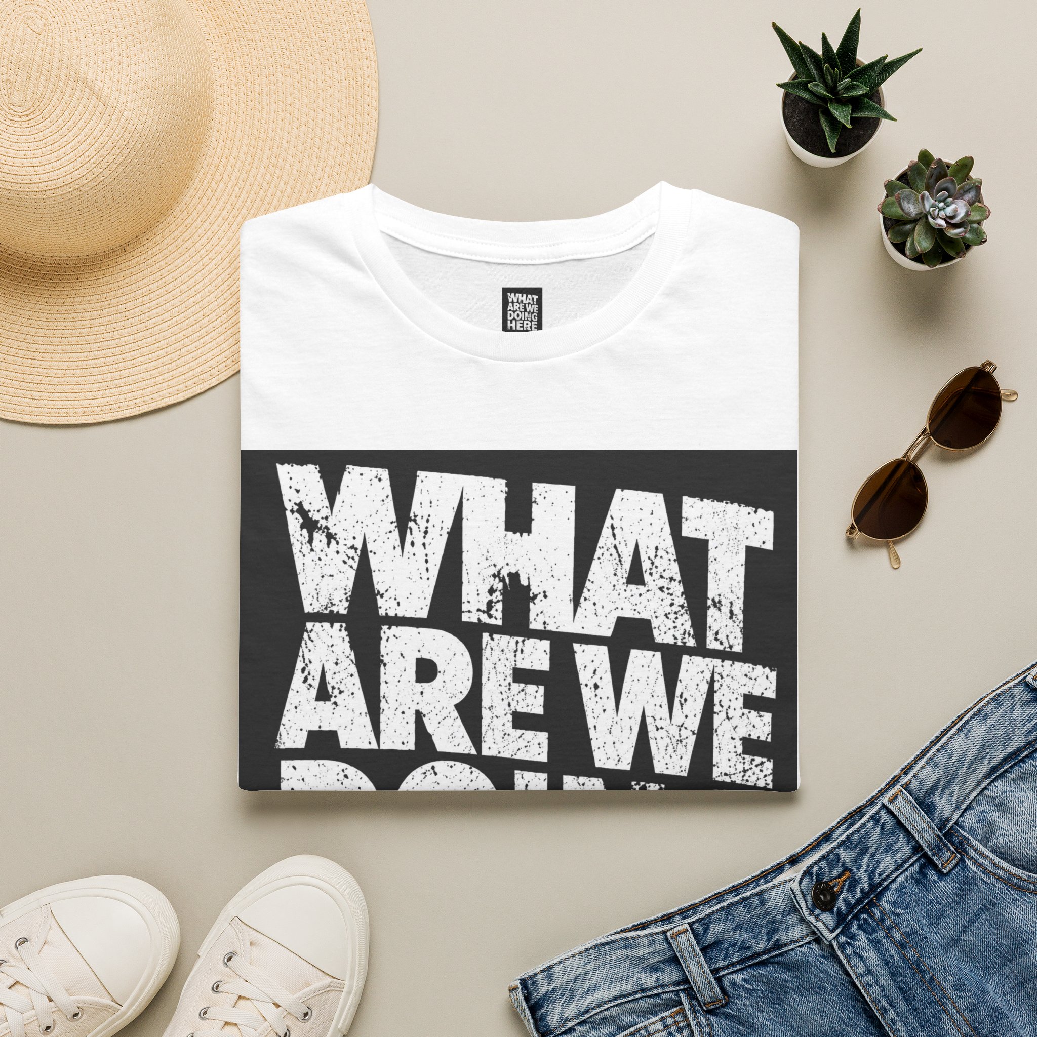 WHAT ARE WE DOING HERE graphic T-Shirt | Bold Text Box Tee