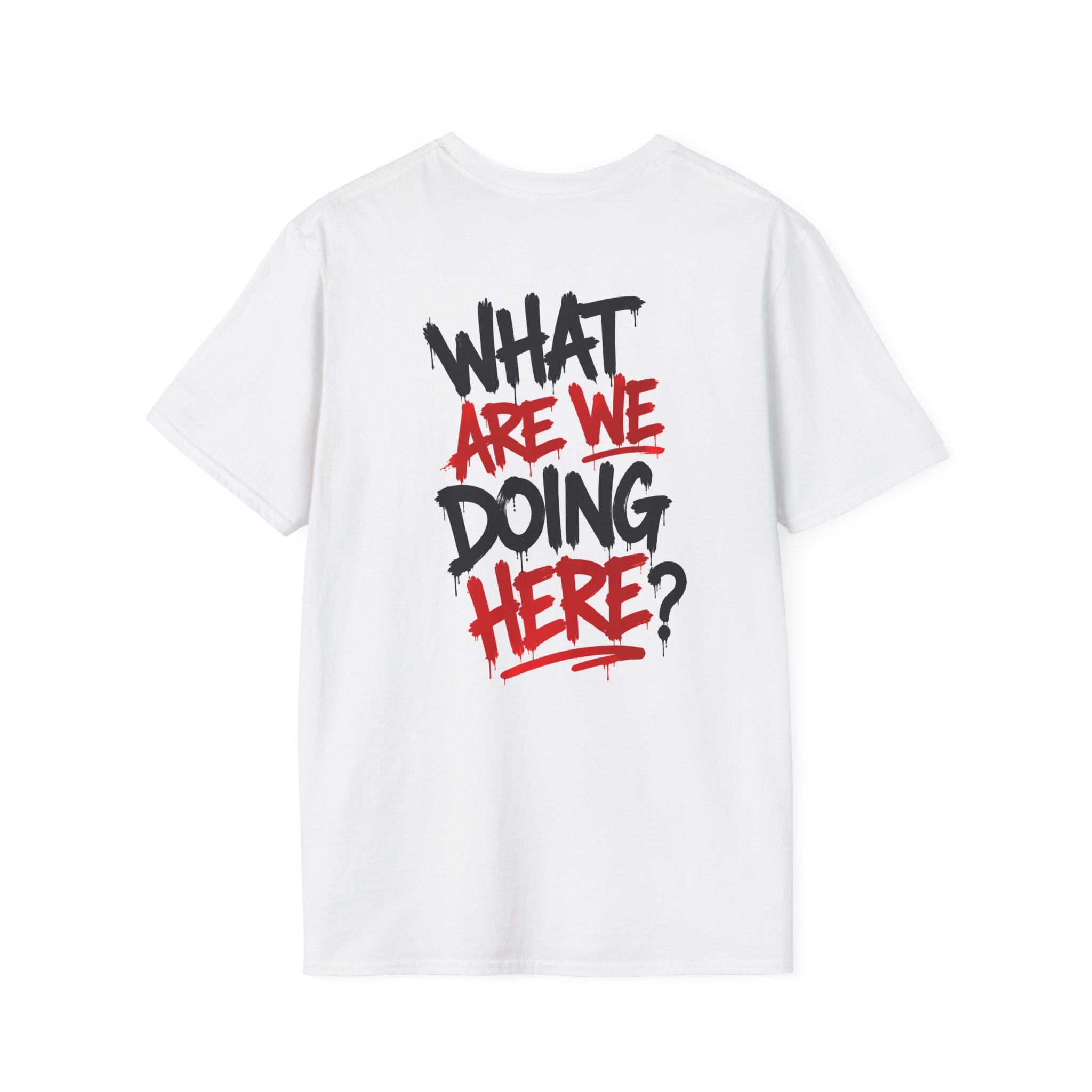 What Are We Doing Here? T-Shirt | Graffiti Text Tee - Image 4