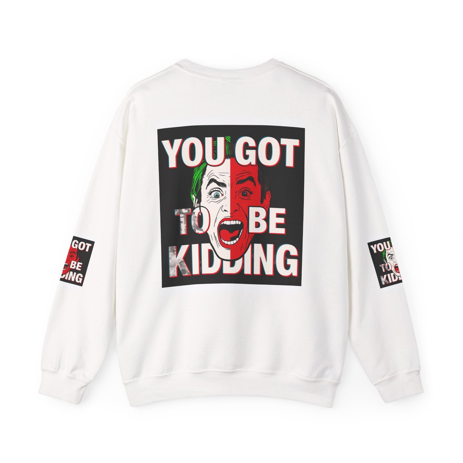 You Got To Be Kidding Sweatshirt | Joker Face Graphic Crewneck - Image 2