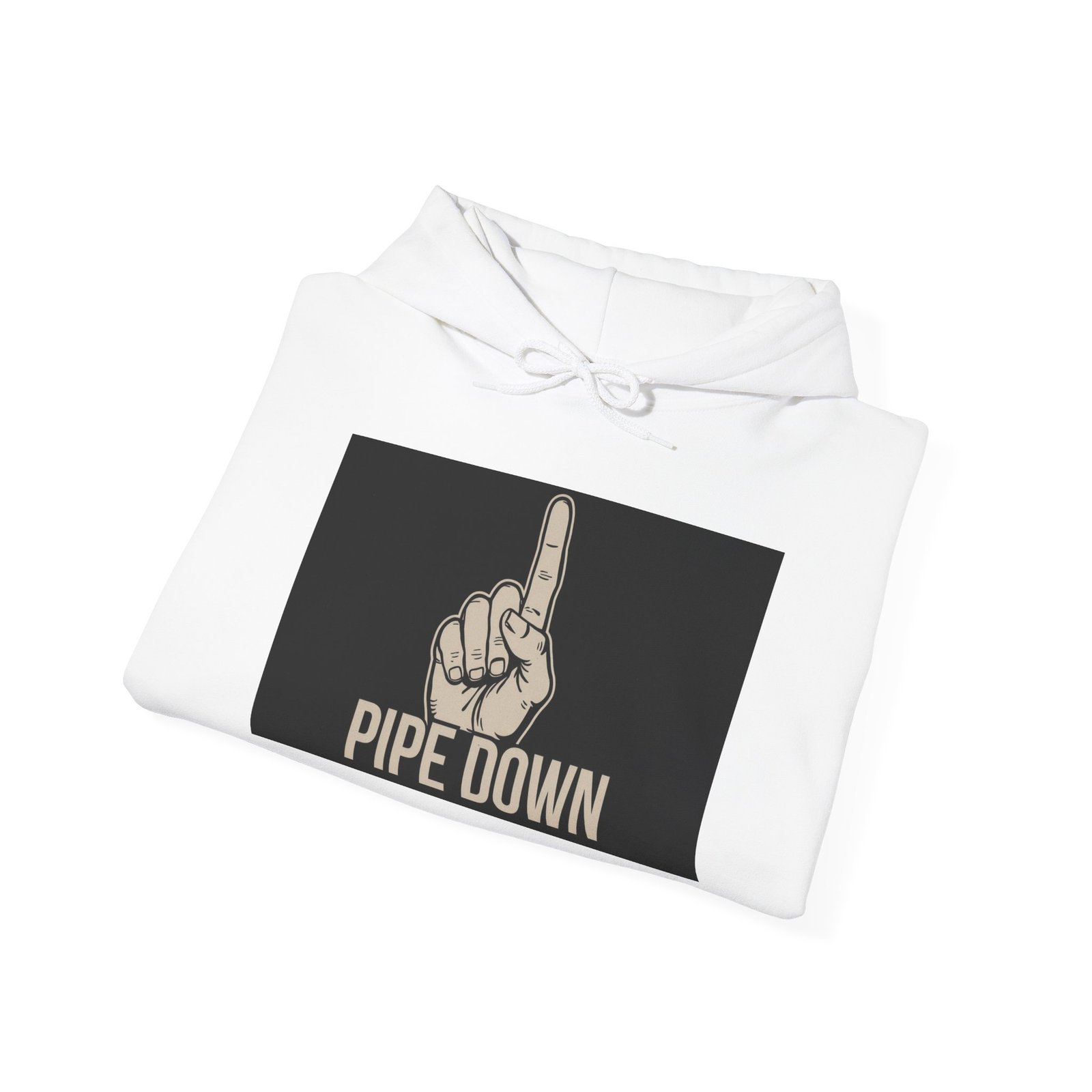 Pipe Down finger shushing Hoodie | Graphic Hooded Sweatshirt - Image 4