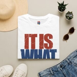 It Is What It Is T-Shirt | Retro Typography